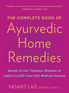 Cover image for The Complete Book of Ayurvedic Home Remedies